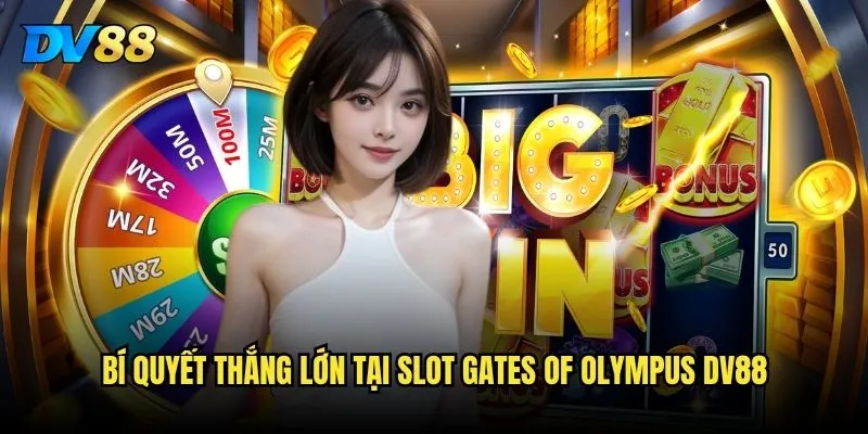 Slot Gates of Olympus DV88 có xứng đáng với danh tiếng thần tài? 3 Bí quyết thắng lớn tại Slot Gates of Olympus DV88